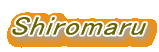 Shiromaru