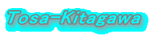 Tosa-Kitagawa
