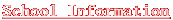 School Information